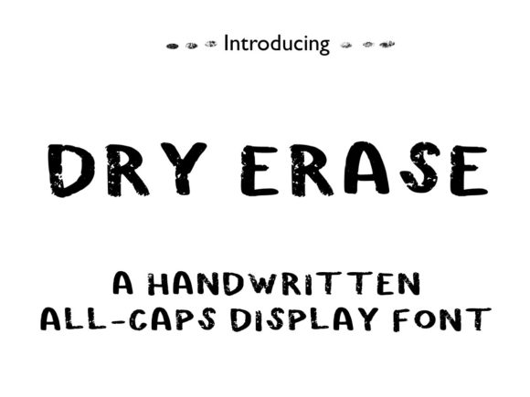 A Real-World Review of Dry Erase: The Paint-Brushed Font