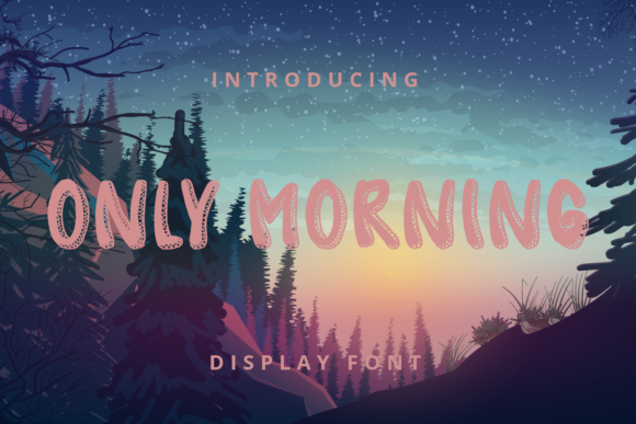 Only Morning: An Elegant Display Font for Creative Products