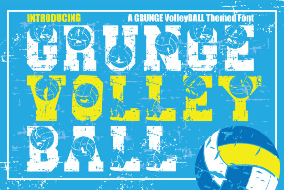 The Grunge Volleyball Typeface: Your Boldest Editorial Statement